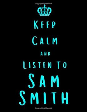 portada Keep Calm and Listen to sam Smith: Sam Smith Not 