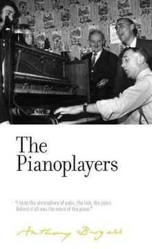 portada The Pianoplayers (The Irwell Edition of the Works of Anthony Burgess)