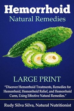 portada Hemorrhoid Natural Remedies: "Discover hemorrhoid Treatments, Remedies for Hemorrhoids, Hemorrhoid Relief, and Hemorrhoid cures, Using Effective Na