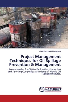 portada Project Management Techniques for Oil Spillage Prevention & Management (en Inglés)