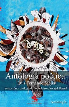 portada Antología poética de Luis Fernando Mejía