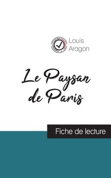 portada Le Paysan de Paris de Louis Aragon (fiche de lecture et analyse complète de l'oeuvre)