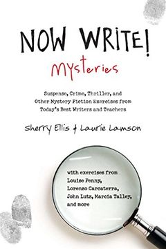 portada Now Write! Mysteries: Suspense, Crime, Thriller, and Other Mystery Fiction Exercises From Today's Best Writers and Teachers (Now Write! Series) 