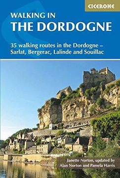 portada Walking in the Dordogne: 35 Walking Routes in the Dordogne-Sarlat, Bergerac, Lalinde and Souillac (Mediterranean Walking Series) (in English)