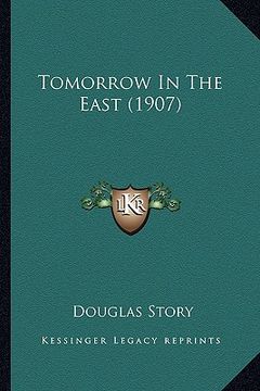 portada tomorrow in the east (1907) (en Inglés)