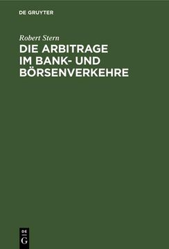 portada Die Arbitrage im Bank- und Börsenverkehre (en Alemán)