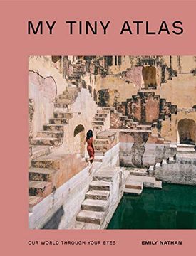 portada My Tiny Atlas: Our World Through Your Eyes (in English)