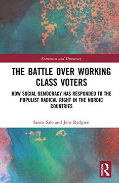 portada The Battle Over Working-Class Voters: How Social Democracy has Responded to the Populist Radical Right in the Nordic Countries (Routledge Studies in Extremism and Democracy) (en Inglés)