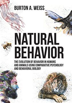 portada Natural Behavior: The Evolution of Behavior in Humans and Animals Using Comparative Psychology and Behavioral Biology (en Inglés)