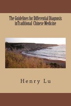 portada The Guidelines for Differential Diagnosis inTraditional Chinese Medicine (en Inglés)