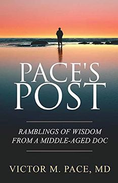 portada Pace'S Post: Ramblings of Wisdom From a Middle-Aged doc (en Inglés)