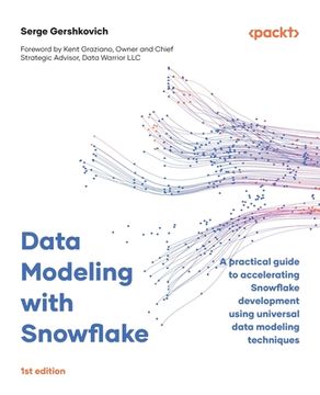 portada Data Modeling with Snowflake: A practical guide to accelerating Snowflake development using universal data modeling techniques (in English)
