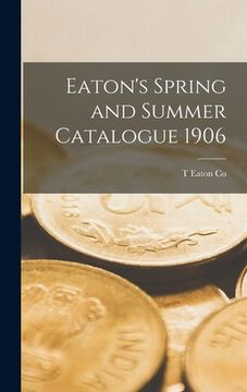 portada Eaton's Spring and Summer Catalogue 1906