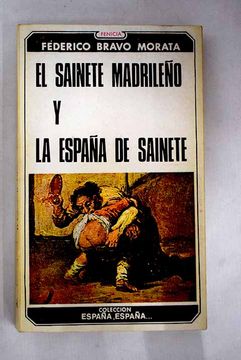 portada El sainete madrileño y la España de sainete: Historia de Madrid