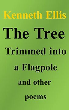 portada The Tree Trimmed Into a Flagpole and Other Poems