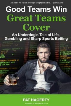 portada Good Teams Win, Great Teams Cover: An Underdog's Tale of Life, Gambling and Sharp Sports Betting