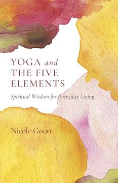 portada Yoga and the Five Elements: Spiritual Wisdom for Everyday Living (en Inglés)