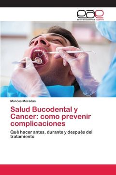 portada Salud Bucodental y Cancer: Como Prevenir Complicaciones: Qué Hacer Antes, Durante y Después del Tratamiento (in Spanish)