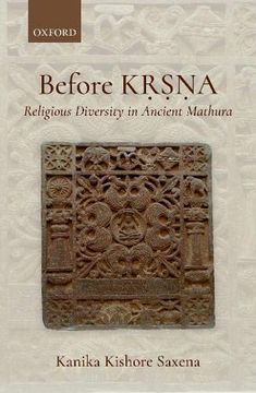 portada Before KṛṣṆA: Religious Diversity in Ancient Mathura (en Inglés)
