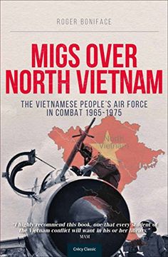 portada Migs Over North Vietnam: The Vietnamese People's air Force in Combat 1965-1975 (en Inglés)