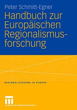 portada Handbuch zur Europäischen Regionalismusforschung: Theoretisch-Methodische Grundlagen, Empirische Erscheinungsformen und Strategische Optionen des. In Europa, 4) (in German)