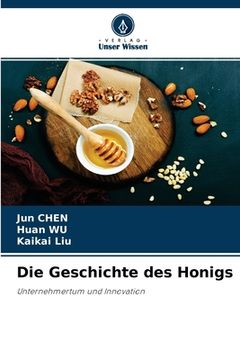 portada Die Geschichte des Honigs (en Alemán)