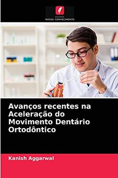 portada Avanços Recentes na Aceleração do Movimento Dentário Ortodôntico (en Portugués)