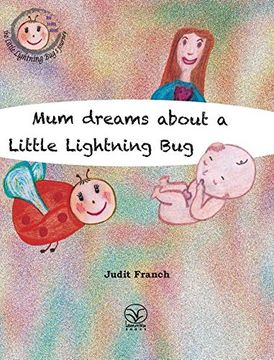 portada Mum dreams about a Little Lightning Bug (The books about The Little Lightning Bug's journey)