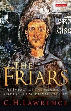 portada The Friars: The Impact of the Mendicant Orders on Medieval Society (en Inglés)
