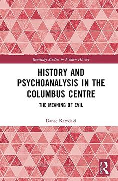 portada History and Psychoanalysis in the Columbus Centre (Routledge Studies in Modern History) (en Inglés)