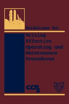 portada guidelines for writing effective operating and maintenance procedures (en Inglés)