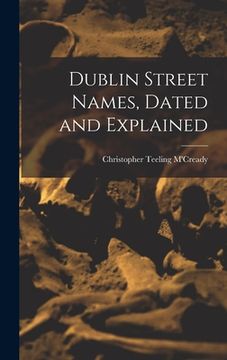 portada Dublin Street Names, Dated and Explained (in English)
