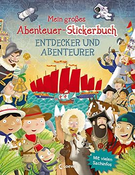portada Mein Großes Abenteuer-Stickerbuch - Entdecker und Abenteurer: Mit Vielen Sachinfos - Gestalte Abenteuerliche Bilder mit Stickern - für Kinder ab 5 Jahren (in German)