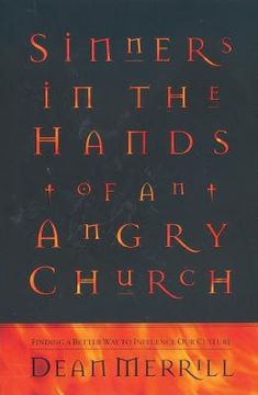 portada sinners in the hands of an angry church: finding a better way to influence our culture
