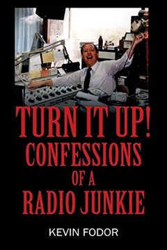 portada Turn it up! Confessions of a Radio Junkie (en Inglés)