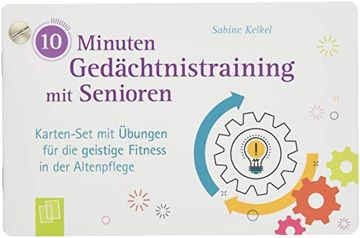 portada 10-Minuten-Gedächtnistraining mit Senioren: Karten-Set mit Übungen für die Geistige Fitness in der Altenpflege (in German)