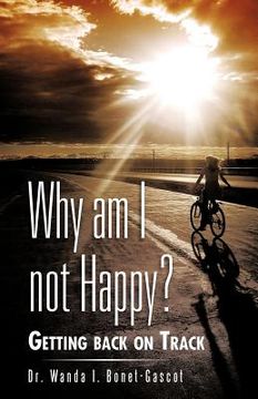 portada why am i not happy?: getting back on track