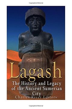 portada Lagash: The History and Legacy of the Ancient Sumerian City