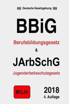 portada BBiG & JArbSchG: Berufsbildungsgesetz & Jugendarbeitsschutzgesetz (en Alemán)