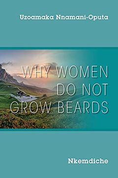 portada Why Women do not Grow Beards: Nkemdiche (en Inglés)
