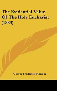 portada the evidential value of the holy eucharist (1883) (in English)