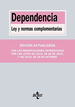 Dependencia. Ley Y Normas Complementarias (Derecho - Biblioteca De Textos Legales)