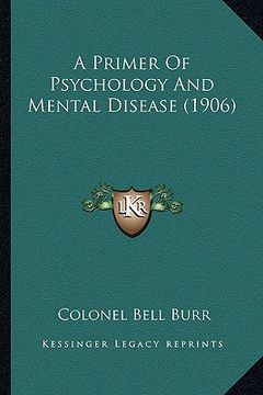 portada a primer of psychology and mental disease (1906) (en Inglés)