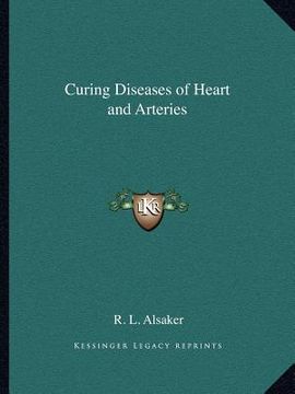 portada curing diseases of heart and arteries (en Inglés)