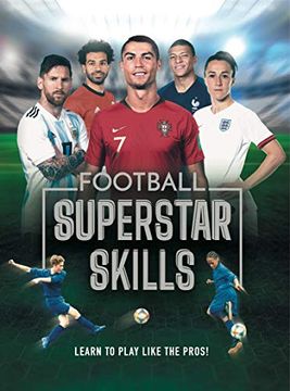 portada Football Superstar Skills: Learn to Play Like the Superstars (en Inglés)