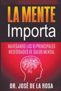 portada La Mente Importa Navegando las 10 Principales Necesidades de Salud Mental