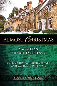 portada Almost Christmas Youth Study Book: A Wesleyan Advent Experience (en Inglés)