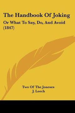 portada the handbook of joking: or what to say, do, and avoid (1847) (in English)
