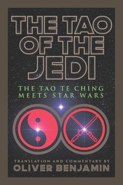 portada The Tao of the Jedi: The Tao Te Ching Meets Star Wars (en Inglés)