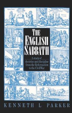 portada The English Sabbath Paperback: A Study of Doctrine and Discipline From the Reformation to the Civil war (en Inglés)